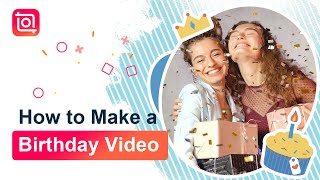 How to Make a Happy Birthday Video (InShot Tutoria