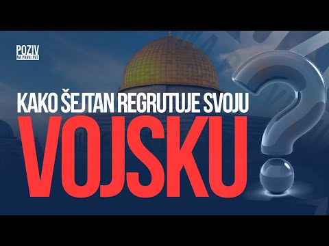 KAKO ŠEJTAN REGRUTUJE SVOJU VOJSKU? ᴴᴰ┇Poziv na pravi put