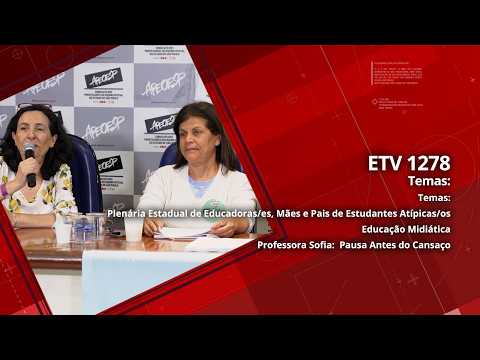 Plenária Estadual de Educadoras/es, Mães e Pais de Estudantes Atípicas/os | Educação Midiática | Professora Sofia: Pausa Antes do Cansaço