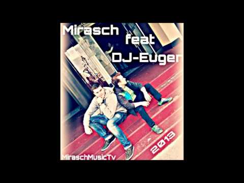 Mirasch feat. DJ-Eugen - Ya ne zabudu tebya