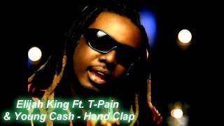 Elijah King Ft. T-Pain - Hand Clap