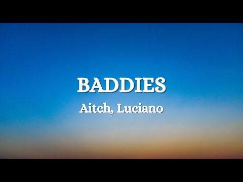 Aitch, Luciano - Baddies (Lyrics)