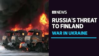 Russia warns Finland's decision to join NATO would destabilise security | ABC News