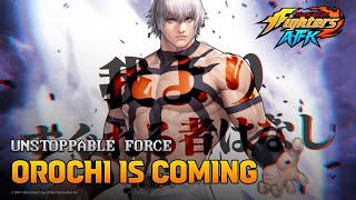🔥 THE KING OF FIGHTERS AFK - Orochi is coming 🔥