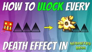 How to Unlock EVERY Death Effect in Geometry Dash