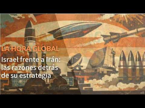 Las razones de Israel para terminar la amenaza iraní