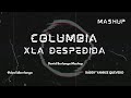 Columbia x La Despedida (Mashup Remix) | David Berlanga