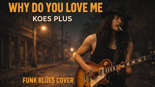 Download lagu MERINDING / WHY DO YOU LOVE ME – Koes Plus (Funk Blues Cover dan Cinematic  by Thelink ) mp3