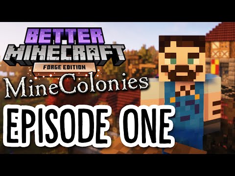 Better Minecraft: MineColonies #1 - EPISODE ONE
