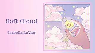 Soft Cloud Music Video