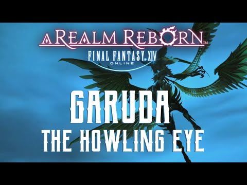 The Howling Eye - Garuda Trial Guide - FFXIV A Realm Reborn