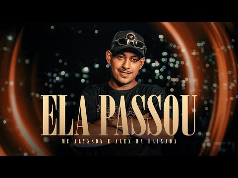 Mc Alysson - Ela Passou (Clipe Oficial)