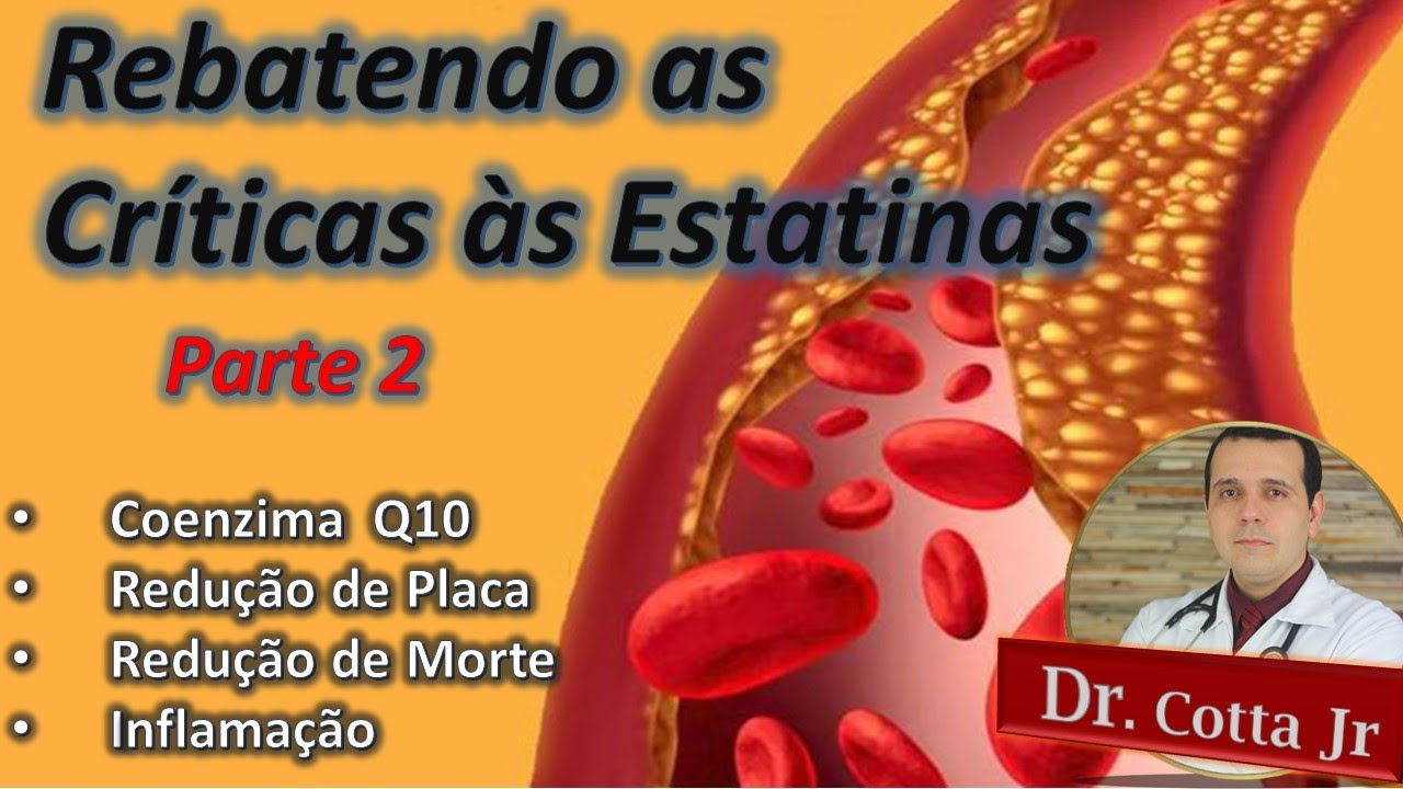 Rebatendo as CRÌTICAS às Estatinas: Coenzima Q10, Placa de Gordura, Inflamação (Parte 2)