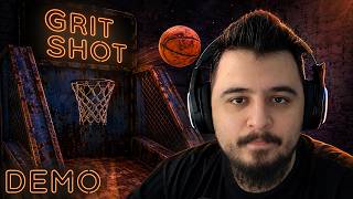 YAŞAMAK İÇİN BASKET AT | Grit Shot | DEMO