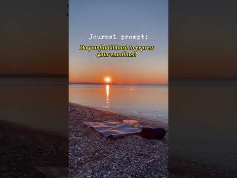 Journal prompt: Do you find it hard to express your emotions?