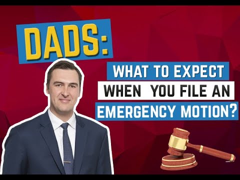 Dads: What to Expect When You File an Emergency Motion