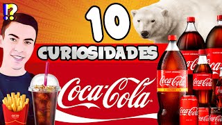 10 CURIOSIDADES DA COCA-COLA QUE TALVEZ VOC NO SAIBA
