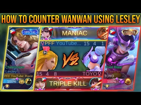 HOW TO COUNTER WANWAN USING LESLEY | SOLO 1V4 MANIAC GAMEPLAY &TIPS | FT. CHEERSNIPER | RAXIE | MLBB