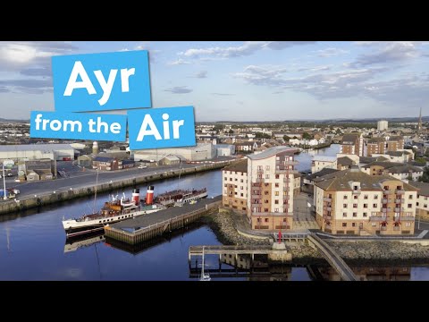 AYR FROM THE AIR | Ayr Scotland Aerial Tour