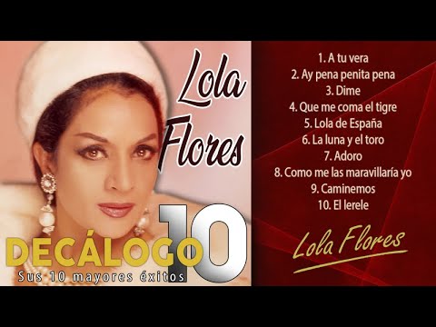 Lola Flores - Decálogo - Sus 10 mayores éxitos