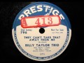 THEY CAN'T TAKE THAT AWAY FROM ME by the Billy Taylor Trio