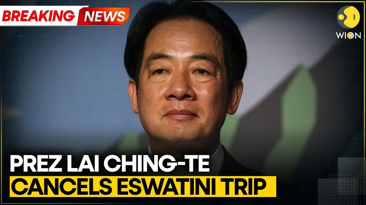 Taiwan Accuses China of Interference; President Lai Ching-Te Cancels Trip To Eswatini |WION BREAKING