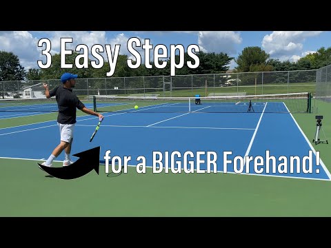 3 Easy Steps for BIGGER Forehands!