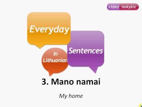 Lithuanian Basics Lesson 3 - My Home. Everyday Sentences in Lithuanian