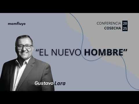 El nuevo hombre - Gustavo Lara - COSECHA 2025