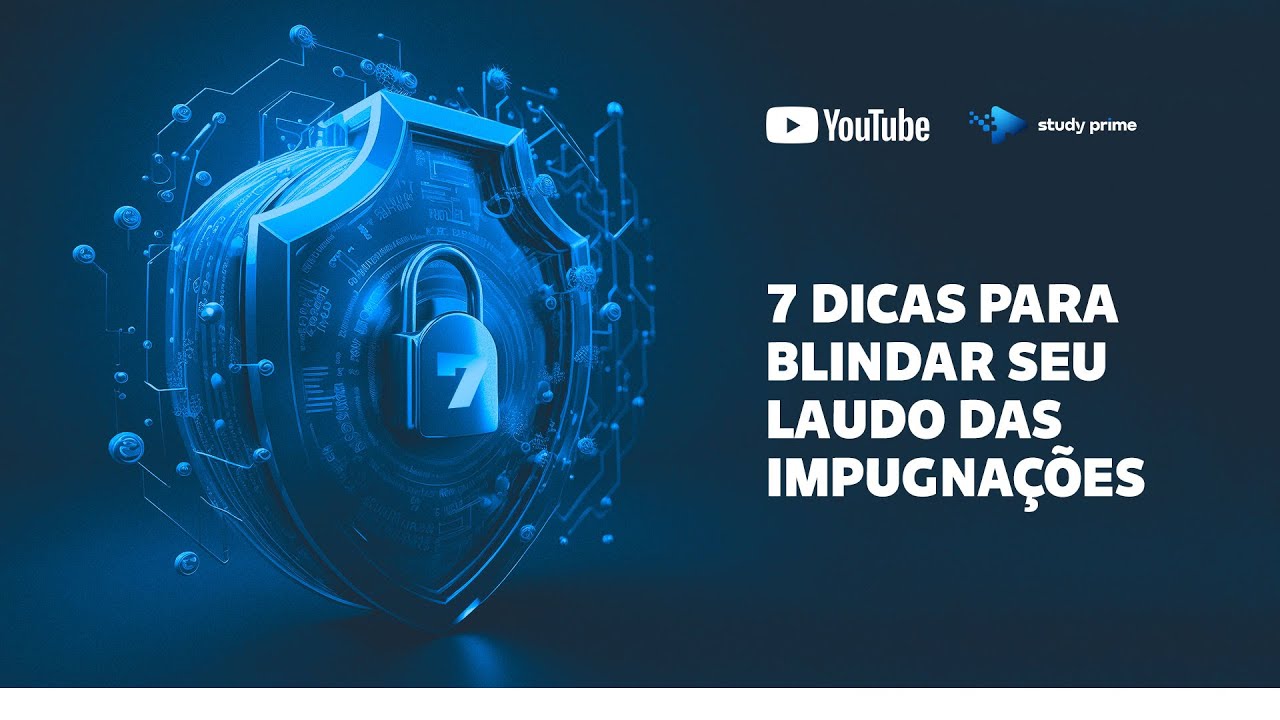 7 Dicas para blindar seu Laudo das Impugnações