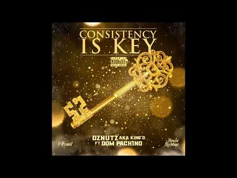 DZNUTZ aka KING D featuring DOM PACHINO - Consistency is Key