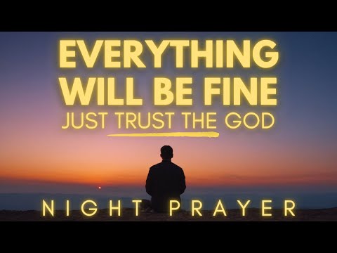 TRUST GOD: Everything Will Be Fine | POWERFUL Christian Encouragement for Difficult Times