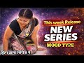 This Week Biggest OTT Release UN T Web Series Moodx Type New Series Update