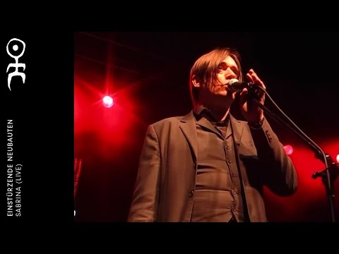 Einstürzende Neubauten - Sabrina [Live] (Official Video)