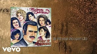 Vicente Fernández - Si Te Vas No Hay Lío (Cover Audio)