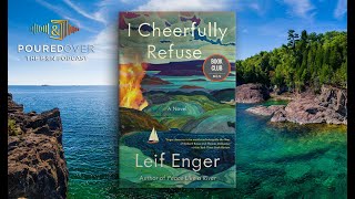 #PouredOver: Leif Enger on I Cheerfully Refuse