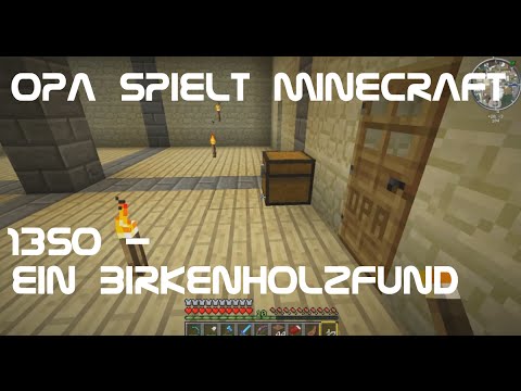 Opa spielt Minecraft 1350 - Ein Birkenholzfund