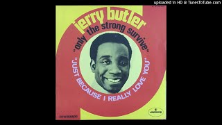 JERRY BUTTLER - Just because I really love you