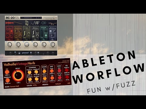 ABLETON WORKFLOW - FUN WITH FUZZ!