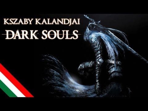 kszaby kalandjai #8 - Anor Londo (Dark Souls) (PC) (HUN) (HD)