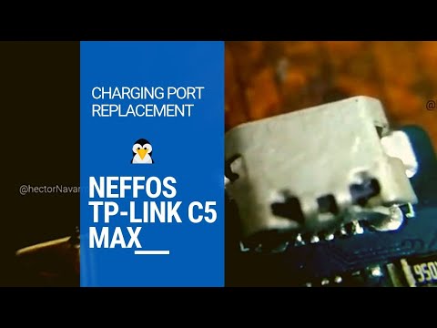 How to replace charging port for Neffos Tp-link C5 Max