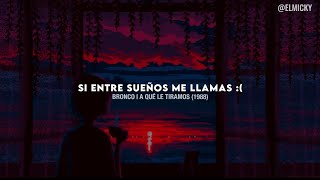 Bronco - A Qué Le Tiramos | Letra + Video