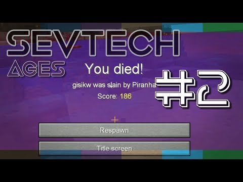 SevTech: Ages | AND...WE'RE DEAD! | Ep. 2 - Modded Minecraft