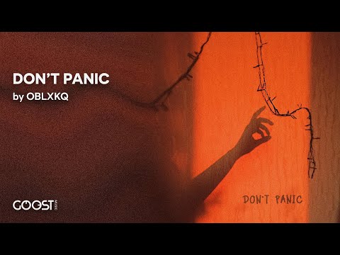 OBLXKQ - DON'T PANIC (Official Audio)