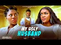 MY UGLY HUSBAND LIZZY GOLD ONUWAJE DESTINY ETIKO Latest Nigerian Movie