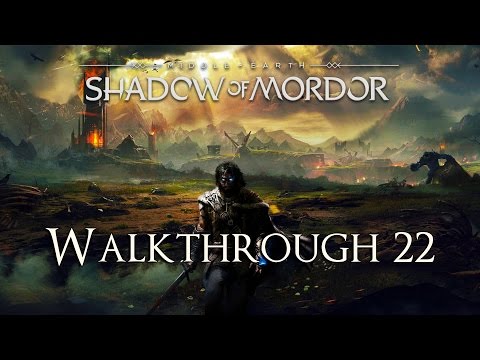 Middle Earth: Shadow of Mordor 100% Walkthrough 22 |Mission 22| (Lord of Mordor)