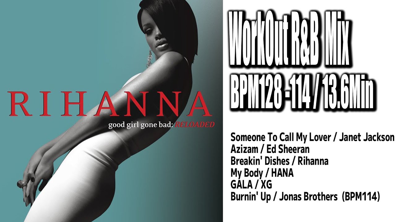 R&B WorkOut Mix BPM128  13.6Min.