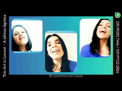A ÚLTIMA LÁGRIMA | Trio Art in Louvor