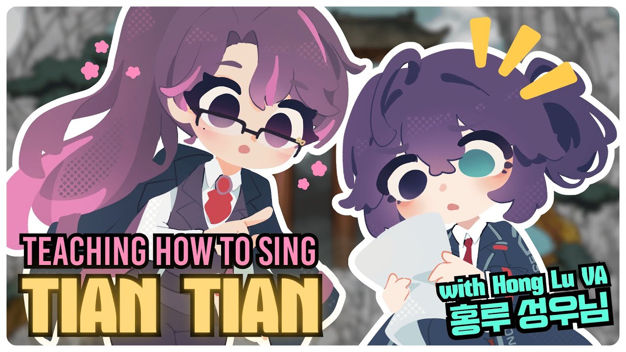 Let's sing TIAN TIAN with Hong Lu's VA! ホンルー私が教えてあげる～