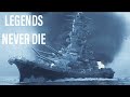 Legends Never Die IJN Yamato Tribute